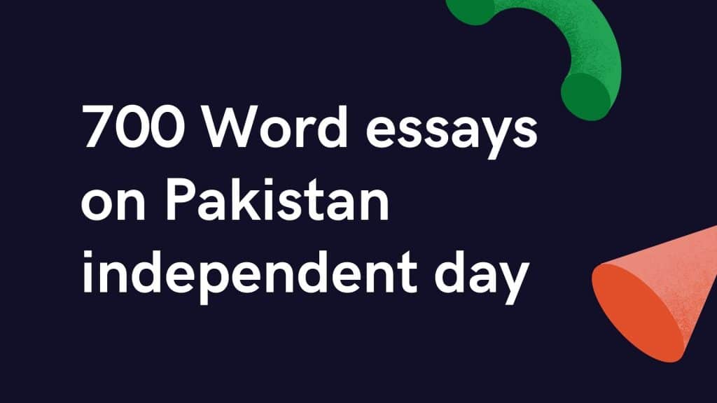 700 Word essays on Pakistan independent day 14 August Perfect24U