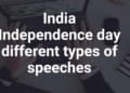 Top India independence day Different types of speeches in English